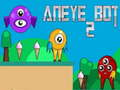 Spiel Aneye Bot 2 Online