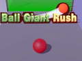 Spiel Ball-Riesen-Rush Online
