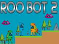 Spiel Roo Bot 2 Online