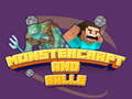 Spiel Monstercraft und Bälle Online