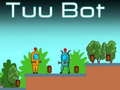 Spiel Tuu Bot Online