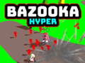 Spiel Bazooka Hyper Online