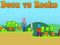 Spiel Deca gegen Rooko Online