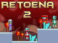 Spiel Retoena 2 Online