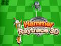 Spiel Hammer Raytrace 3D Online