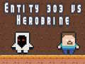 Spiel Entität 303 gegen Herobrine Online
