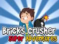 Spiel Super-Abenteuer der Ziegelzerstörer Online