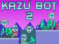 Spiel Kazu Bot 2 Online