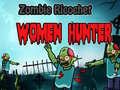 Spiel Zombie-Rikochet Frauenjäger Online
