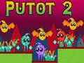Spiel Putot 2 Online