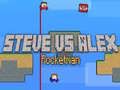 Spiel Steve gegen Alex: Raketenmann Online
