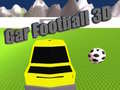 Spiel Auto Fußball 3D Online