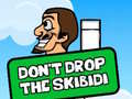 Spiel Lass den Skibidi nicht fallen Online