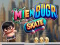 Spiel Mien Bugr Skate Online
