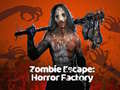 Spiel Zombie-Flucht: Horror-Fabrik Online