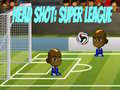 Spiel Kopf Schuss: Super Liga Online