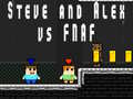 Spiel Steve und Alex gegen Fnaf Online