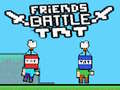 Spiel Freunde Schlacht TNT Online