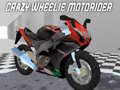 Spiel Verrückter Wheelie-Motorradfahrer Online