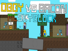 Spiel Obby gegen Bacon: MCSkyblock Online