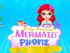 Spiel Baby-Prinzessin Meerjungfrau Telefon Online